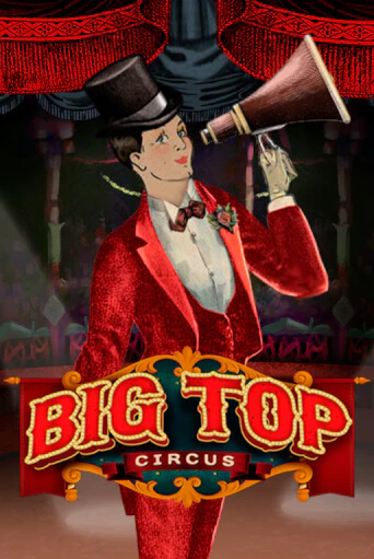 Демо игра Big Top от Chilli Games | Casino X BY